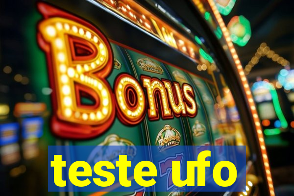 teste ufo